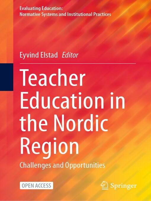 Title details for Teacher Education in the Nordic Region by Eyvind Elstad - Available